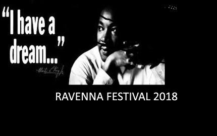 Ravenna Festival 2018 dedicato a Martin Luter King   